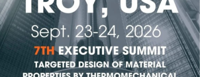 7th Executive Summit – TARGETED DESIGN OF MATERIAL PROPERTIES BY THERMOMECHANICAL TREATMENT
